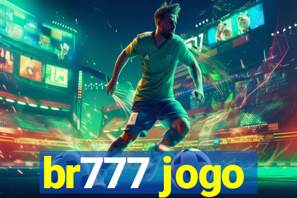 br777 jogo